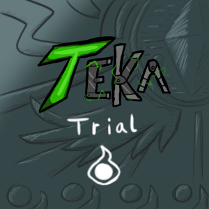 TEKA "Trial" (Chapter 1)